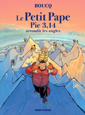 Image magazine LE PETIT PAPE PIE 3,14 #2 - PAR BOUCQ - FLUIDE GLACIAL - L’ALBUM SERA ENVOYÉ EN NOVEMBRE