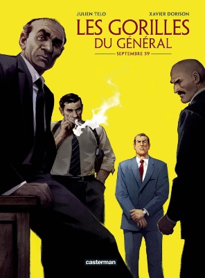 Image magazine LES GORILLES DU GÉNÉRAL #1 - PAR JULIEN TELO ET XAVIER DORISON - CASTERMAN - L’ALBUM SERA ENVOYÉ EN AOÛT
