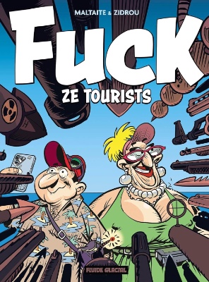 Image magazine FUCK ZE TOURISTS - PAR MALTAITE & ZIDROU - FLUIDE GLACIAL - L’ALBUM SERA ENVOYÉ EN SEPTEMBRE