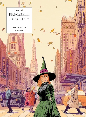 Image magazine GREEN WITCH VILLAGE - PAR BIANCARELLI & TRONDHEIM - LE LOMBARD - L’ALBUM SERA ENVOYÉ EN NOVEMBRE
