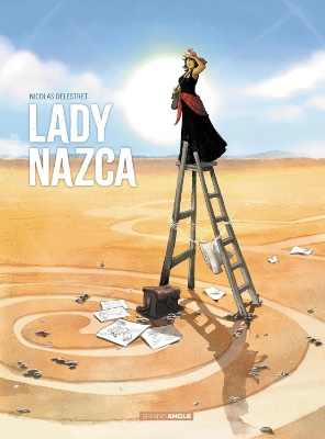 Image magazine LADY NAZCA - PAR NICOLAS DELESTRET - GRAND ANGLE - L’ALBUM SERA ENVOYÉ EN MARS
