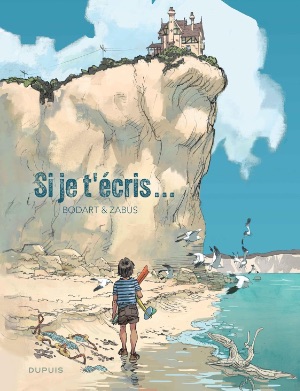 Image magazine SI JE T’ÉCRIS… - PAR BODART & ZABUS - DUPUIS - L’ALBUM SERA ENVOYÉ EN JUILLET
